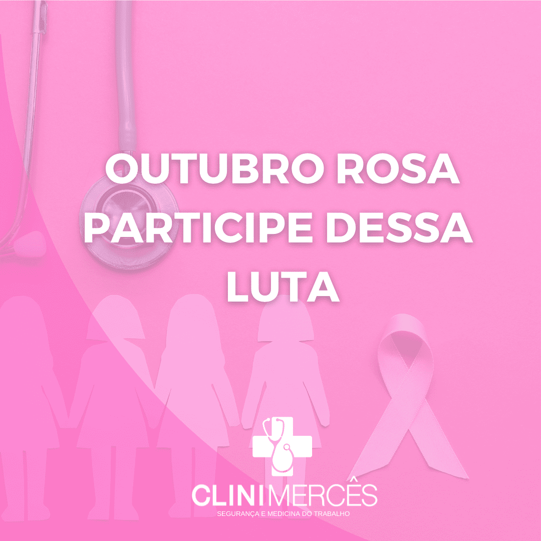 Outubro Rosa. Participe dessa Luta